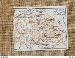 Pianta O Piantina Del 1923 La Città Di Vercelli Piemonte T.C.I. - Geographical Maps