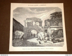 Gravure Année 1873 Bordeaux Ruines D'un Cirque Romain, Dit Palais Gallien - Antes 1900