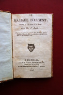Le Mariage D'Argent Comedie Eugene Scribe Dupon Bruxelles 1828 - Non Classés