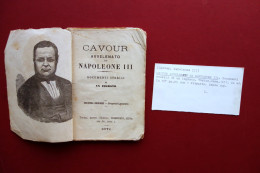 Cavour Avvelenato Da Napoleone III Domenico Cena Torino 1871 2° Edizione - Unclassified