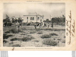 ALGERIE  SCENES ET TYPES  Un Campement D'Arabes Nomades - Scenes