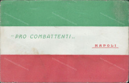 Cs299 Cartolina Militare Pro Combattenti Napoli - Napoli (Neapel)