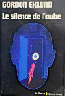 Le Silence De L'aube - Gordon Eklund - Le Masque SF