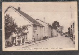 25 - L' HOPITAL DU GROS BOIS - Café Cretenet - Andere & Zonder Classificatie