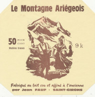 G F 1596  /  ETIQUETTE DE FROMAGE   LE MONTAGNE ARIEGEOIS  FAB PAR JEAN FAUP SAINT GIRONS     ARIEGE - Quesos