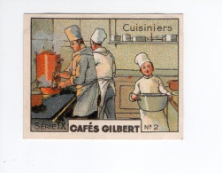 Chromo Métiers Cuisiniers 56 X 44 Mm TB Pub: Cafés Gilbert 2 Scans - Tea & Coffee Manufacturers