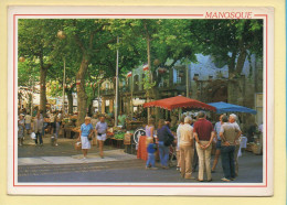 04. MANOSQUE – Le Marché (animée) (voir Scan Recto/verso) - Manosque