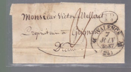 Lettre Dite Précurseurs  Sur  Lettre Cachet Valence 7 Juin 1837 Destination    Grignan Drome - 1801-1848: Precursori XIX