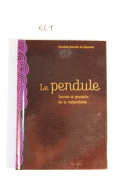 EL1 Livre - Le Pendule - Secrets De La Radiesthésie - Wetenschap