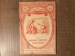 Les Livres Roses Pour La Jeunesse La Bonne Petite Anglaise N°247 - 1901-1940