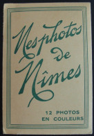 Carnet De 12 Mini-photos "Mes Photos De NIMES" - Ed. Rella-Nice - Nîmes
