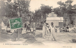 BORDJ BOU ARRÉRIDJ - La Place - Ed. J. Geiser 6 - Autres & Non Classés