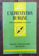 Que Sais-je? N° 22: L'alimentation Humaine De Raymond Lalanne. PUF. 1967 - Santé