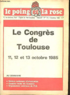 Le Poing Et La Rose N°115 Novembre 1985 - Le Congrès De Toulouse 11, 12 Et 13 Octobre 1985 - Motion Nationale D'orientat - Andere Tijdschriften