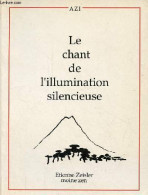 Mokushoka Le Chant De L'illumination Silencieuse. - Zeisler Etienne - 1991 - Godsdienst