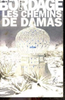 Les Chemins De Damas - Bordage Pierre - 2005 - Autres & Non Classés