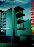 Bauhaus - Architektur Als Vision -CAD-simulationen Von Entwurfen Und Nicht Gebaute, Bzw. Nicht Mehr Existierenden Projek - Other & Unclassified