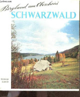 Schwarzwald - Bergland Am Oberrhein - Aufnahmen Von Toni Schneiders Und Anderen Lichtbildnerm- Text Von Ekkehard Liehl U - Altri & Non Classificati