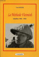 Le Méthode Vietminh - Indochine 1945-1954. - Labrousse Pierre - 1996 - Geografia