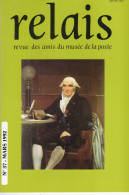 Relais - N° 37 - Mars 1992 -   Revue Des Amis Du Musée De  La Poste - Avec Sommaire - Service Des Postes 1792/1992 - Filatelia E Historia De Correos