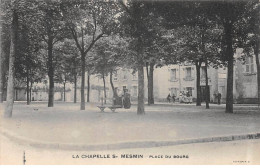 LA CHAPELLE SAINT MESMIN - Place Du Bourg - Très Bon état - Altri & Non Classificati