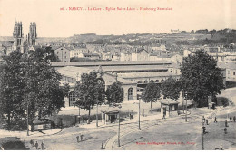 NANCY - La Gare - Eglise Saint Léon - Faubourg Stanislas - Très Bon état - Nancy