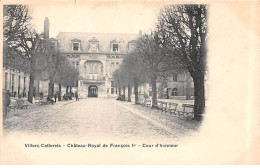 VILLERS COTTERETS - Château Royal De François 1er - Cour D'Honneur - Très Bon état - Villers Cotterets