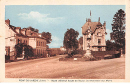 PONT DE L'ARCHE - Route D'Elbeuf - Route De Rouen - Le Monument Aux Morts - Très Bon état - Pont-de-l'Arche