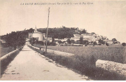 LA BATIE ROLLAND - Vue Prise De La Route De Puy Giron - Très Bon état - Autres & Non Classés