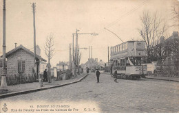 ROSNY SOUS BOIS - Rue De Neuilly Au Pont Du Chemin De Fer - Très Bon état - Rosny Sous Bois