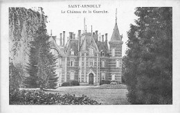 SAINT ARNOULT - Le Château De La Guerche - Très Bon état - St. Arnoult En Yvelines