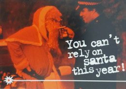 Carte Postale - You Can't Rely On Santa This Year ! (Père-Noël Et Policier) Message Inpossible - Reclame