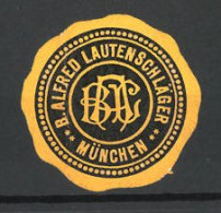 Präge-Reklamemarke B. Alfred Lautenschläger, München, Firmenlogo  - Erinofilia