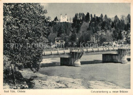 72977045 Bad Toelz Calvarienberg Und Neue Bruecke Bad Toelz - Bad Tölz