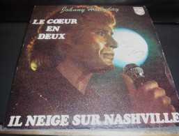 *  (vinyle - 45t) Johnny Hallyday - Le Cœur En Deux / Il Neige Sur Nashville - Andere - Franstalig