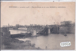 MEZIERES- PONT DU CHEMIN DE FER ENTRE MOHON ET MEZIERES- DETRUIT- CLICHE DU 11 NOVEMBRE 1918 - Charleville