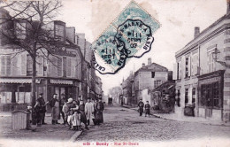 93 - Seine Saint Denis - BONDY - Rue Saint Denis - Belle Animation 1903 - Bondy