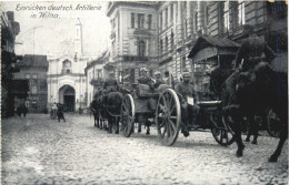 Wilna - Einrücken Deutscher Artillerie - Feldpost - Lithuania