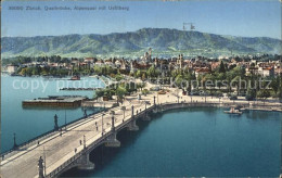 12319376 Zuerich Quaibruecke Alpenquai Uetliberg Zuerich - Sonstige & Ohne Zuordnung