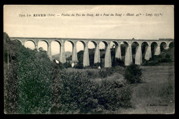 38 - RIVES - VIADUC DU PAS DU BOEUF - Andere & Zonder Classificatie