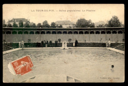 38 - LA TOUR-DU-PIN - BAINS POPULAIRES - LA PISCINE - La Tour-du-Pin