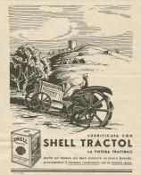 Lubrificante SHELL TRACTOL - Ilustr. Sorgiani - Pubblicità 1935 - Advertis - Reclame