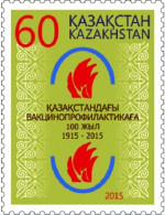 2015 893 Kazakhstan The 100th Anniversary Of Vaccinal Prevention In Kazakhstan MNH - Kazajstán