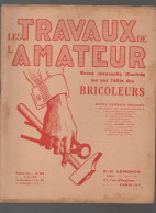 Revue  LES TRAVAUX DE L'AMATEUR  N°69 Aout 1928  (CAT4089 / 069) - Bricolage / Tecnica