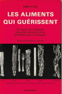 LES ALIMENTS QUI GUERISSENT - Autres & Non Classés