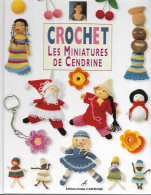 CROCHET LES MINIATURES DE CENDRINE - Autres & Non Classés