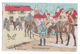 Illustrateur E. Thelem - NOS JOYEUX CAVALIERS - TOUT LE MONDE BOIT - Chevaux à La Fontaine - Soldats Buvant Un Verre - Humour