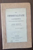 DE IMMORTALITATE PANTHEISTICA  (de L'immortalité Pantheistique) Alexis Bertrand En 1880 - Psychology/Philosophy