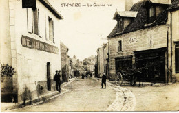 2213 -  Niévre -  SAINT- PARIZE :  La Grande Rue  - Café BLOT RANDIER à Droite - Hotel Du Lion D'Or à Gauche - Rare - Sonstige & Ohne Zuordnung