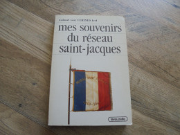 MES SOUVENIRS DU RESEAU SAINT JACQUES G Verrines Régionalisme Guerre 40 45 Réseau Renseignements Résistance - Guerre 1939-45